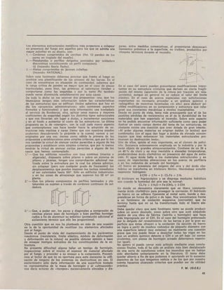 Los elementos estructurales metálicos más propensos a colapsar
en presencia del fuego son aquellos para los que se admite una
mayor esbeltez en su diseño, son:
1. - Cordones comprimidos de cerchas (fot. 12 pandeo de los
pares en tinglado del muelle) .
2. - Plataband!,!s o perfiles delgados asociados por soldadura
discontinua constituyendo un perfil compuesto.
13 (incendio Iberia Radio) .
3. - Aletas comprimidas de jácenas esbeltas.
(Incendio NATIONAL).
Sobre este fenómeno debemos precisar que .frente al fuego se
produce una plastificación de las uniones de las barras. En el
caso de encontrarse en situación de continuidad, sabemos que
la carga crítica de pandeo es mayor que en el caso de piezas
biarticuladas, pues bien, las primeras al calentarse tienden a
comportarse como las segundas y por lo tanto Pki también
puede verse disminuida sensiblemente por esta causa.
De todo lo dicho se me ocurren dos propuestas: una, que los
Municipios tengan más información sobre las características
de las estructuras que se edifican (todos sabemos que hoy en
día los .proyectos administrativos » sólo contienen aspectos
formales y funcionales) y que esta información sea trasladada
al servicio de Bomberos; otra, aplicar unos nuevos y mayores
coeficientes de seguridad según los distintos tipos estructurales
y que nos llevarían, sin lugar a dudas, a incrementar secciones
y en el fondo a aumentar el costo de las estructuras. La última
propuesta es la de «siempre», con la cual cada nuevo aspecto
que contemplamos nos hace tender hacia la adopción de es-
tructuras más macizas y caras (temo que con nuestros miedos
acabemos descubriendo la pirámide o la cueva) vamos a ser
originales por una vez, demos como válida la primera de las
propuestas y establezcamos unos Simples criterios, que por lo me-
nos tendrán la virtud de atenuar caídas parecidas a alguno de los
propuestas y establecer unos simples criterios, que por lo menos
tendrán la virtud de atenuar caídas parecidas a alguno de los
casos que hemos contemplado:
1.° - Oue los edificios resueltos con losa continua (maciza o
aligerada), dispuesta sobre pilares o sobre un sistema de
pilares y jácenas, tengan una comprobación adicional rea-
lizada sobre la estructura por la cual los pilares admitan,
sin colapsar (pero con cualquier grado de fisuración) los
desplazamientos que puedan imponer los techos inmediatos
al ser calentados hasta 500°. Sólo en edificios industriales
y en las zonas de almacenaje que superen los 50 m2
en
planta.
2.° - Que los pilares compuestos de perfiles laminados y pla-
tabandas se sujeten a través de cordones continuos de sol-
dadura.
3.° - Que, a poder ser, los pares y diagonales a compresión de
cerchas planas sean de hormigón o bien perfiles hormigo-
nadas a fin de disminuir su esbeltez (protección adicional al
aislamiento térmico que ello les proporciona).
Otra cuestión que se nos ha planteado en más de una ocasión
es la de la oportunidad de reutilizar los elementos afectados
por el fuego.
Desde el punto de vista del mantenimiento de los parámetros
mecánicos (resistencia, límite elástico, módulo de deformación
y deformación en la rotura) es posible obtener opinión a base
de ensayar testigos extrardos de los constituyentes de la es-
tructura.
No presenta dificultad alguna tallar un testigo de hormigón,
inspeccionar sobre el mismo el espesor de material afectado
por el fuego, y proceder a su ensayo a la compresión. Preveni-
mos al lector de que no es oportuna para este menester la utili-
zación de ninguno de los sistemas no destructivos en uso. El
esclerómetro sólo daría información de una superficie tostada
no representativa de la masa de hormigón y el «ultrasonido»
nos daría ecturas de «tiempos» excesivamente elevados y dis-
pares, entre medidas consecutivas, al presentarse descascari-
lIamientos próximos a la superficie, no visibles, producidos por
choques térmicos durante el incendio.
En el caso del acero pueden presentarse modificaciones impor-
tantes en su estructura cristalina que deriven en cierta fragili-
zación del mismo (aparición de la rotura por tracción sin rela-
jamiento), aunque en general no se reduce el valor del límite
elástico. En el caso de aceros especiales con solicitaciones
importantes es necesario proceder a un ¡:¡nálisis químico y
radiográfico de muestras levantéldas «in situn para deducir po-
sibles modificaciones en su composición y estructura que reba-
jaran sus constantes mecánicas a niveles inaceptables.
Desde mi punto de vista, tema más preocupante que el de las
pOSibles pérdidas de resistencica es el de la durabilidad de los
materiales que han soportado el incendio. Sobre este aspecto
no he podido encontrar información suficiente como para poder
ilustrar un vasto campo dentro del tema de las estructuras, no
obstante existe una cuestión que creo dotada de gran interés:
«Al arder algunas materias se originan óxidos (o ácidos) que
combinados con el agua dan lugar a ácidos de elevada concen-
tración que tras entumecer los materiales estructurales pro-
mueven su destrucción lenta».
Uno de ellos, qUizás el más importante, es el cloruro de polivi-
nilo. Sustancia extensamente empleada en la industria y por lo
tanto objeto de grandes almacenamientos. Contiene de un 30 a
un 40 % de cloro y es muy inestable a elevadas' temperaturas,
produciéndose ácido clorhídrico en presencia del agua de extin-
ción. El agua ácida baña a los materiales estructurales y es
causa de importantes alteraciones en los aceros de perfilería
o en los redondos de armado del hormigón.
«El hierro en presencia del oxígeno del aire y del ácido clor-
hídrico se transforma en tricloruro férrico, liberándose simultá·
neamente hidrógeno:
6 elH + 2 Fe -7 2 · el. Fe + 3 H,
El tricloruro es higroscópico y se disgrega mediante hidrólisis
aún cuando la humedad del aire sea la normal:
el. Fe + 3 H,O -7 Fe (OH). + 3 elH
En donde se demuestra claramente que se libera constante-
mente ácido clorhídrico para proseguir la corrosión. El hidróxido
de hierro no se adhiere fijamente al metal sano, tiende a des-
prenderse en forma de polvo o de lajas. Nos encontramos frente
a un fenómeno de oxidación expansiva (corrosión) que no
termina hasta que no se ha transformado todo el hierro ele-
mental.
Debe quedar claro que este fenómeno tanto se puede producir
sobre un acero desnudo, como sobre otro que esté emi;lebido
dentro de una obra de fábrica (ladrillo u hormigón) que haya
sido impregnada por el elH. En el caso del hormigón pretensado
por lo delgado del revestimiento de las barras y por la gran su-
perficie que éstas ofrecen a la oxidación (la sección de hierro
se logra a partir de muchos redondos de pequeño diámetro con
una superficie lateral muy extensa) es realmente una cuestión
grave que nos puede llevar a desechar todas las vig~s en las
que un análisis químico detecte o elH o un pH bajo (si somos
prudentes, con piezas de hormigón armado deberíamos reaccio-
nar igual) .
No quiero ni puedo cerrar este artículo mediante unas conclu-
siones finales, todo él ha sido un análisis más bien deslabazado
de una serie de cuestiones sobre los incendios que no habían
sido abordados unitariamente en la literatura. El tema debe
quedar abierto a fin de que podamos ir aportando en lo sucesivo
aspectos de los que tengamos noticia o de los que por nuestra
cuenta hayamos alcanzado criterios que puedan ser de utilidad
práctica.
F. M . (O.e.E.)
45
 