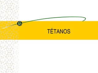 TÉTANOS
 