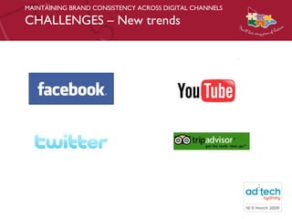 MAINTAINING BRAND CONSISTENCY ACROSS DIGITAL CHANNELS CHALLENGES – New trends  