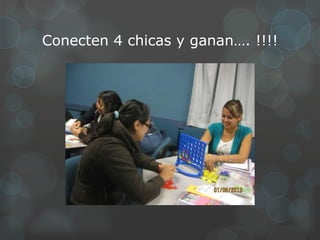 Conecten 4 chicas y ganan…. !!!!
 