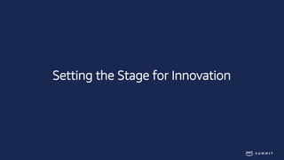Setting the Stage for Innovation
 