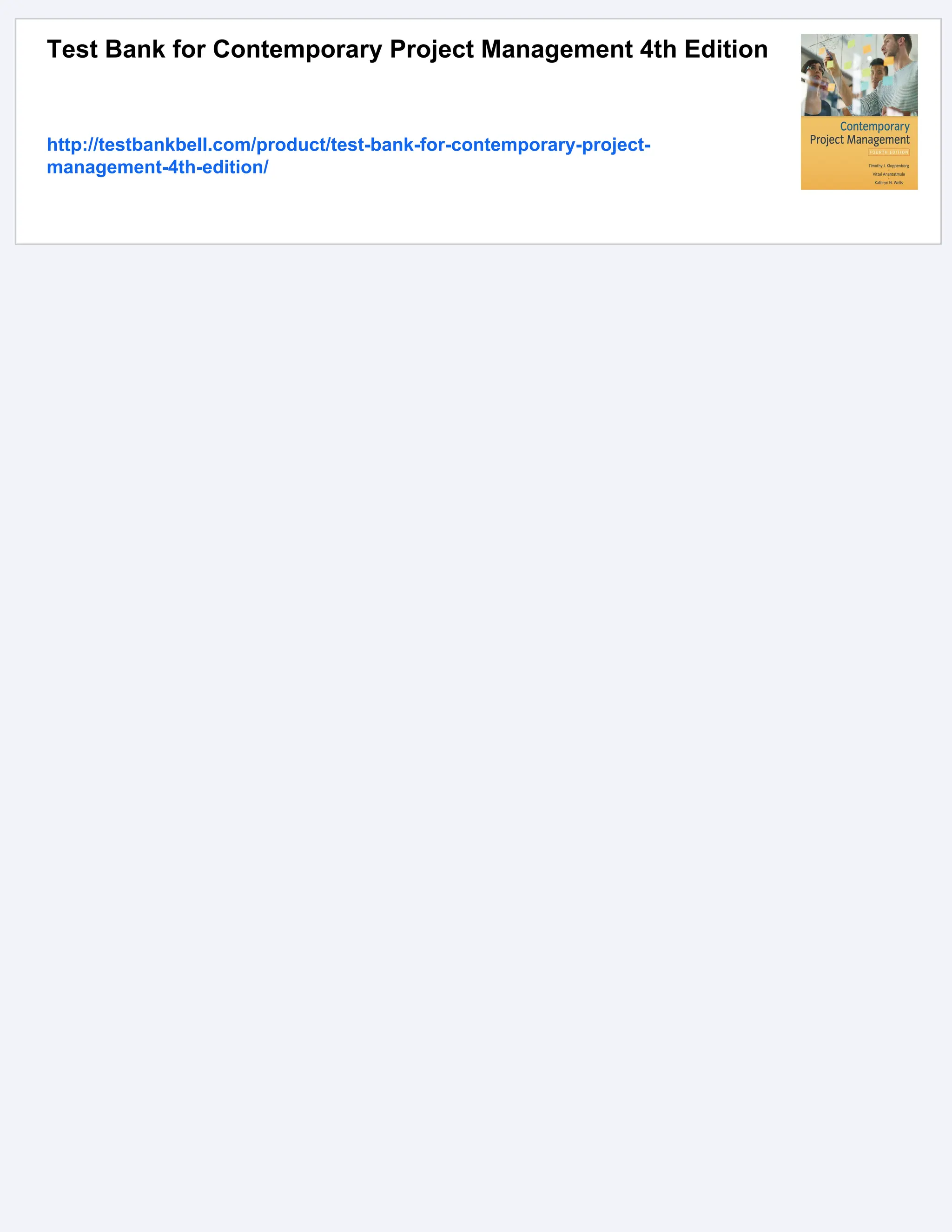 Test Bank for Contemporary Project Management 4th Edition
http://testbankbell.com/product/test-bank-for-contemporary-project-
management-4th-edition/
 