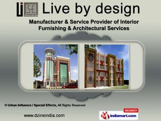 Manufacturer & Service Provider of Interior
   Furnishing & Architectural Services
 