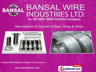 Manufacturer & Exporter of Bars, Strips & Wires 