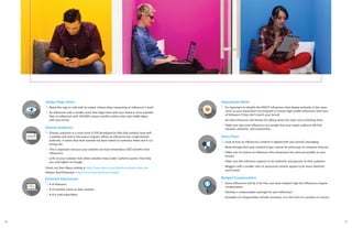 Unique Page Views
Resist the urge to only look at unique visitors when measuring an influencer’s reach
An influencer with a smaller reach that aligns best with your brand is more valuable
than an influencer with 100,000 unique monthly visitors who only mildly aligns
with your brand
Domain Authority
Domain authority is a score from 0-100 developed by Moz that predicts how well
a website will rank in the search engines. When an influencer has a high domain
authority, it means that their website has been linked to numerous times and it is a
strong site.
This is important because your website can have tremendous SEO benefits from
influencers
Links to your website from other websites helps build “authority points” that help
you rank higher on Google
Check out their Alexa ranking at http://www.alexa.com/siteinfo/website-value.net
Mozbar Tool/Extension: https://moz.com/tools/seo-toolbar
Potential Impressions
# of followers
# of monthly views on their website
# of e-mail subscribers
Appropriate Niche
It’s important to identify the RIGHT influencers that display authority in the same
niche as your brand (don’t be tempted to choose high-profile influencers with tons
of followers if they don’t match your brand)
An ideal influencer will already be talking about the topic you’re pitching them
Make sure that your influencers are people that your target audience will find
relevant, authentic, and trustworthy
Voice/Tone
Look at how an influencer’s content is aligned with your brand’s messaging
Read through their past content to get a sense for what type of consumer they are
Make sure to choose an influencer who showcases the same personality as your
brand’s
Make sure the influencer appears to be authentic and genuine to their audience
Bloggers with a smaller ratio of sponsored content appear to be more authentic
and trusted
Budget/Compensation
Some influencers will do it for free, but most medium-high tier influencers require
compensation
Develop a compensation package for your influencers
Examples of compensation include monetary, or in the form of a product or service
2726
 