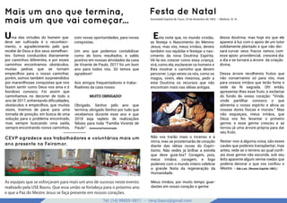 Tel: (14) 99905-5911 - cevp.bauru@gmail.com
google images
Mais um ano que termina,
mais um que vai começar...
As equipes que se esforçaram para mais um ano de sucesso neste evento
realizado pela USE Bauru. Que essa união se fortaleça para o próximo ano
e que a Paz do Mestre Jesus se faça presente em nossos corações.
Uma das virtudes do homem que
deve ser cultivada é o reconheci-
mento, o agradecimento pelo que
recebe de Deus e dos seus semelhan-
tes. Somos conduzidos diariamente
por caminhos diferentes, e por esses
caminhos encontramos obstáculos,
muitas pedras que se tornam
empecilhos para o nosso caminhar,
porém, somos também surpreendidos
por maravilhosas conquistas que nos
fazem sentir como Deus nos ama e é
bondoso conosco. Foi assim que
caminhamos no decorrer de todo o
ano de 2017, enfrentando diﬁculdades,
obstáculos e empecilhos, que muitas
vezes, tivemos de parar para uma
tomada de posição, em busca de uma
solução para o problema encontrado,
mas sempre buscando uma saída,
sempre encontrando novos caminhos,
com novas oportunidades, para novas
conquistas.
Um ano que podemos contabilizar
como de bons resultados, e saldo
positivo em nossas atividades da casa
de Vicente de Paulo, 2017 foi um bom
ano para todos nós. Só temos que
agradecer!
Aos amigos frequentadores e traba-
lhadores da casa nosso:
MUITO OBRIGADO!
Obrigado, Senhor pelo ano que
termina, obrigado Senhor por tudo que
recebemos durante esse ano e que
2018 seja repleto de realizações
felizes para toda “Família Vicente de
Paulo”. - Assessoria/Comunicação
fonte: Intelitera
CEVP agradece aos trabalhadores e voluntários mais um
ano presente na Feiramor.
Festa de Natal
Esta noite que, no mundo cristão,
se festeja o Nascimento do Menino
Jesus; mas vós, meus irmãos, deveis
também vos rejubilar e festejar o nas-
cimento da nova Doutrina Espírita.
Vê-la-eis crescer como essa criança;
virá, como ela, esclarecer os homens e
lhes mostrar o caminho que devem
percorrer. Logo vereis os reis, como os
magos, virem, eles mesmos, pedir a
esta Doutrina os recursos que não
encontram mais nas idéias antigas. 
Não vos trarão mais o incenso e a
mirra, mas se prosternarão de coração
diante das idéias novas do Espiri-
tismo. Não vedes já brilhar a estrela
que deve guiá-los? Coragem, pois,
meus irmãos; coragem, e logo
podereis com o mundo inteiro celebrar 
a  grande festa da regeneração da
Humanidade.
Meus irmãos, por muito tempo guar-
dastes em vosso coração o germe
dessa doutrina; mas hoje eis que ele
aparece à luz com o apoio de um tutor
solidamente plantado e que não dei-
xará curvar seus fracos ramos; com
esse apoio providencial, crescerá dia
a dia e se tornará a árvore da criação
divina.
Dessa árvore recolhereis frutos que
não conservareis só para vós, mas
para vossos irmãos que terão fome e
sede da fé sagrada. Oh! então,
apresentai-lhes esse fruto, e exclamai
do fundo do vosso coração: “Vinde,
vinde partilhar conosco o que
alimenta o nosso espírito e alivia as
nossas dores físicas e morais.” Mas
não esqueçais, meus irmãos, que
Deus vos fez levantar o primeiro
germe; e esse germe cresceu e se
tornou já uma árvore própria para dar
seu fruto.
Restar-vos-á alguma coisa, são esses
caules que podereis transplantar; mas
antes, vede se o terreno ao qual conﬁ-
ais esse germe não esconde, sob seu
leito aparente algum verme roedor que
poderia devorar o que vos conﬁou o
Mestre. – São Luís. (Revista Espírita 1863.)
Sociedade Espírita de Tours, 24 de dezembro de 1862. – Médium, Sr. N…
 