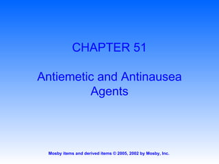CHAPTER 51 Antiemetic and Antinausea Agents 