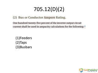 705.12(D)(2)

(1)Feeders
(2)Taps
(3)Busbars

 