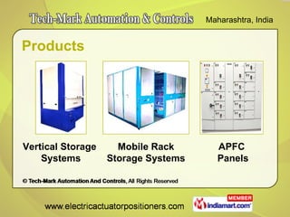 Maharashtra, India


Products




Vertical Storage     Mobile Rack        APFC
    Systems        Storage Systems      Pan...