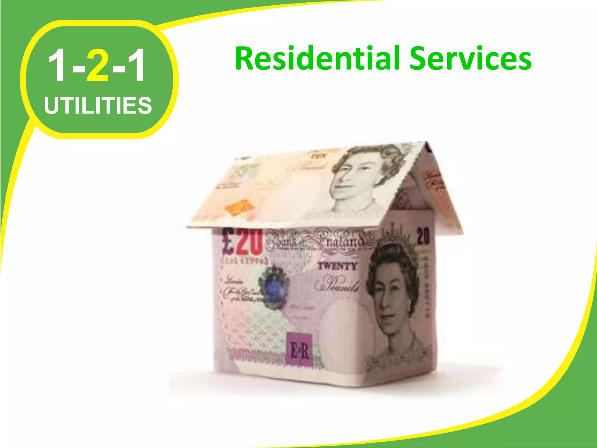 1-2-1       Residential Services
UTILITIES
 