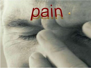 Pain pain 