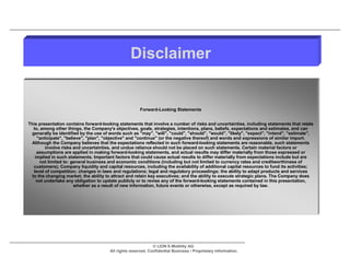 Disclaimer


                                                       Forward-Looking Statements


This presentation contains forward-looking statements that involve a number of risks and uncertainties, including statements that relate
   to, among other things, the Company's objectives, goals, strategies, intentions, plans, beliefs, expectations and estimates, and can
 generally be identified by the use of words such as "may", "will", "could", "should", "would", "likely", "expect", "intend", "estimate",
     "anticipate", "believe", "plan", "objective" and "continue" (or the negative thereof) and words and expressions of similar import.
 Although the Company believes that the expectations reflected in such forward-looking statements are reasonable, such statements
         involve risks and uncertainties, and undue reliance should not be placed on such statements. Certain material factors or
     assumptions are applied in making forward-looking statements, and actual results may differ materially from those expressed or
    implied in such statements. Important factors that could cause actual results to differ materially from expectations include but are
      not limited to: general business and economic conditions (including but not limited to currency rates and creditworthiness of
   customers); Company liquidity and capital resources, including the availability of additional capital resources to fund its activities;
   level of competition; changes in laws and regulations; legal and regulatory proceedings; the ability to adapt products and services
  to the changing market; the ability to attract and retain key executives; and the ability to execute strategic plans. The Company does
     not undertake any obligation to update publicly or to revise any of the forward-looking statements contained in this presentation,
                        whether as a result of new information, future events or otherwise, except as required by law.




                                                              © LION E-Mobility AG
                                       All rights reserved. Confidential Business / Proprietary Information.
 