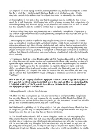 d) Công ty xổ số, doanh nghiệp bảo hiểm, doanh nghiệp bán hàng đa cấp trả thu nhập cho cá nhân
làm đại lý xổ số, đại lý bảo hiểm, đại lý bán hàng đa cấp với số tiền hoa hồng trên 100 triệu
đồng/năm có trách nhiệm khấu trừ thuế thu nhập cá nhân trước khi trả thu nhập cho cá nhân.
đ) Doanh nghiệp, tổ chức kinh tế thuê nhà, thuê tài sản của cá nhân mà cá nhân cho thuê có tổng
doanh thu từ kinh doanh trên 100 triệu đồng/năm trở lên, nếu trong hợp đồng thuê có thỏa thuận bên
đi thuê là người nộp thuế thì doanh nghiệp, tổ chức kinh tế có trách nhiệm khấu trừ thuế 5% trên số
tiền thuê trước khi trả tiền cho cá nhân và nộp tiền thuế vào ngân sách nhà nước.
2. Công ty chứng khoán, ngân hàng thương mại nơi cá nhân lưu ký chứng khoán, công ty quản lý
quỹ có trách nhiệm khấu trừ thuế đối với chuyển nhượng chứng khoán theo mức 0,1% trên giá bán
chứng khoán từng lần.
3. Doanh nghiệp nơi cá nhân có phần vốn được chuyển nhượng có trách nhiệm yêu cầu cá nhân
cung cấp chứng từ đã hoàn thành nghĩa vụ thuế đối với phần vốn đã chuyển nhượng trước khi làm
thủ tục thay đổi danh sách thành viên góp vốn hoặc danh sách cổ đông. Trường hợp doanh nghiệp
thực hiện thủ tục thay đổi danh sách thành viên góp vốn hoặc danh sách cổ đông trong trường hợp
chuyển nhượng vốn mà không có chứng từ chứng minh cá nhân chuyển nhượng vốn đã hoàn thành
nghĩa vụ thuế thì doanh nghiệp nơi cá nhân chuyển nhượng vốn chịu trách nhiệm nộp thuế thay cho
các cá nhân này.
4. Tổ chức được thành lập và hoạt động theo pháp luật Việt Nam (sau đây gọi tắt là bên Việt Nam)
có ký hợp đồng mua dịch vụ của nhà thầu nước ngoài mà nhà thầu đó có ký hợp đồng lao động với
người nước ngoài làm việc tại Việt Nam thì bên Việt Nam có trách nhiệm thông báo cho nhà thầu
nước ngoài về nghĩa vụ nộp thuế thu nhập cá nhân của người lao động nước ngoài và về trách
nhiệm cung cấp các thông tin về người lao động nước ngoài, gồm: Danh sách, quốc tịch, số hộ
chiếu, thời gian làm việc, công việc đảm nhận, thu nhập cho bên Việt Nam để bên Việt Nam cung
cấp cho cơ quan thuế chậm nhất trước 7 ngày kể từ ngày cá nhân nước ngoài bắt đầu làm việc tại
Việt Nam.”
Điều 3. Sửa đổi, bổ sung một số điều của Nghị định số 209/2013/NĐ-CP ngày 18 tháng 12 năm
2013 quy định chi tiết và hướng dẫn thi hành một số điều của Luật Thuế giá trị gia tăng, Điều
2 Nghị định số 91/2014/NĐ-CP ngày 01 tháng 10 năm 2014 sửa đổi, bổ sung một số điều tại
các Nghị định quy định về thuế như sau:
1. Bổ sung Khoản 1b và 1c vào Điều 3 như sau:
“1b. Phân bón; thức ăn cho gia súc, gia cầm, thủy sản và thức ăn cho vật nuôi khác, bao gồm các
loại sản phẩm đã qua chế biến hoặc chưa qua chế biến như cám, bã, khô dầu các loại, bột cá, bột
xương, bột tôm, các loại thức ăn khác dùng cho gia súc, gia cầm, thủy sản và vật nuôi khác, các chất
phụ gia thức ăn chăn nuôi (như premix, hoạt chất và chất mang).
Bộ Tài chính chủ trì, phối hợp với Bộ Nông nghiệp và Phát triển nông thôn hướng dẫn các loại thức
ăn cho gia súc, gia cầm, thủy sản và vật nuôi khác và các chất phụ gia thức ăn chăn nuôi thuộc đối
tượng không chịu thuế giá trị gia tăng theo quy định tại Khoản này.
1c. Tàu đánh bắt xa bờ; máy móc, thiết bị chuyên dùng phục vụ cho sản xuất nông nghiệp gồm:
Máy cày; máy bừa; máy phay; máy rạch hàng; máy bạt gốc; thiết bị san phẳng đồng ruộng; máy
gieo hạt; máy cấy; máy trồng mía; hệ thống máy sản xuất mạ thảm; máy xới, máy vun luống, máy
vãi, rắc phân, bón phân; máy, bình phun thuốc bảo vệ thực vật; máy thu hoạch lúa, ngô, mía, cà
phê, bông; máy thu hoạch củ, quả, rễ; máy đốn chè, máy hái chè; máy tuốt đập lúa; máy bóc bẹ tẽ
hạt ngô; máy tẽ ngô; máy đập đậu tương; máy bóc vỏ lạc; xát vỏ cà phê; máy, thiết bị sơ chế cà phê,
 