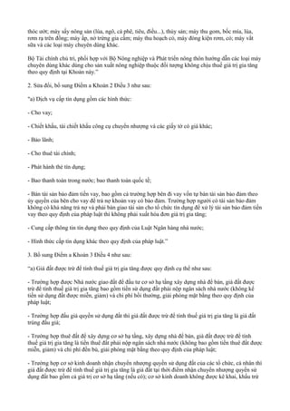 thóc ướt; máy sấy nông sản (lúa, ngô, cà phê, tiêu, điều...), thủy sản; máy thu gom, bốc mía, lúa,
rơm rạ trên đồng; máy ấp, nở trứng gia cầm; máy thu hoạch cỏ, máy đóng kiện rơm, cỏ; máy vắt
sữa và các loại máy chuyên dùng khác.
Bộ Tài chính chủ trì, phối hợp với Bộ Nông nghiệp và Phát triển nông thôn hướng dẫn các loại máy
chuyên dùng khác dùng cho sản xuất nông nghiệp thuộc đối tượng không chịu thuế giá trị gia tăng
theo quy định tại Khoản này.”
2. Sửa đổi, bổ sung Điểm a Khoản 2 Điều 3 như sau:
"a) Dịch vụ cấp tín dụng gồm các hình thức:
- Cho vay;
- Chiết khấu, tái chiết khấu công cụ chuyển nhượng và các giấy tờ có giá khác;
- Bảo lãnh;
- Cho thuê tài chính;
- Phát hành thẻ tín dụng;
- Bao thanh toán trong nước; bao thanh toán quốc tế;
- Bán tài sản bảo đảm tiền vay, bao gồm cả trường hợp bên đi vay vốn tự bán tài sản bảo đảm theo
ủy quyền của bên cho vay để trả nợ khoản vay có bảo đảm. Trường hợp người có tài sản bảo đảm
không có khả năng trả nợ và phải bàn giao tài sản cho tổ chức tín dụng để xử lý tài sản bảo đảm tiền
vay theo quy định của pháp luật thì không phải xuất hóa đơn giá trị gia tăng;
- Cung cấp thông tin tín dụng theo quy định của Luật Ngân hàng nhà nước;
- Hình thức cấp tín dụng khác theo quy định của pháp luật.”
3. Bổ sung Điểm a Khoản 3 Điều 4 như sau:
“a) Giá đất được trừ để tính thuế giá trị gia tăng được quy định cụ thể như sau:
- Trường hợp được Nhà nước giao đất để đầu tư cơ sở hạ tầng xây dựng nhà để bán, giá đất được
trừ để tính thuế giá trị gia tăng bao gồm tiền sử dụng đất phải nộp ngân sách nhà nước (không kể
tiền sử dụng đất được miễn, giảm) và chi phí bồi thường, giải phóng mặt bằng theo quy định của
pháp luật;
- Trường hợp đấu giá quyền sử dụng đất thì giá đất được trừ để tính thuế giá trị gia tăng là giá đất
trúng đấu giá;
- Trường hợp thuê đất để xây dựng cơ sở hạ tầng, xây dựng nhà để bán, giá đất được trừ để tính
thuế giá trị gia tăng là tiền thuê đất phải nộp ngân sách nhà nước (không bao gồm tiền thuê đất được
miễn, giảm) và chi phí đền bù, giải phóng mặt bằng theo quy định của pháp luật;
- Trường hợp cơ sở kinh doanh nhận chuyển nhượng quyền sử dụng đất của các tổ chức, cá nhân thì
giá đất được trừ để tính thuế giá trị gia tăng là giá đất tại thời điểm nhận chuyển nhượng quyền sử
dụng đất bao gồm cả giá trị cơ sở hạ tầng (nếu có); cơ sở kinh doanh không được kê khai, khấu trừ
 