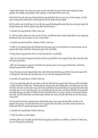 “Nước thiên nhiên, bao gồm nước mặt và nước dưới đất, trừ nước thiên nhiên dùng cho nông
nghiệp, lâm nghiệp, ngư nghiệp, diêm nghiệp và nước biển để làm mát máy.
Nước biển làm mát máy quy định tại Khoản này phải đảm bảo các yêu cầu về môi trường, về hiệu
quả sử dụng nước tuần hoàn và điều kiện kinh tế kỹ thuật chuyên ngành.
Bộ Tài chính chủ trì phối hợp với các Bộ liên quan để hướng dẫn nước biển làm mát máy thuộc đối
tượng không chịu thuế tài nguyên quy định tại khoản này."
2. Sửa đổi, bổ sung Khoản 9 Điều 2 như sau:
“9. Yến sào thiên nhiên, trừ yến sào do tổ chức, cá nhân thu được từ hoạt động đầu tư xây dựng nhà
để dẫn dụ chim yến tự nhiên về nuôi và khai thác.”
3. Sửa đổi quy định tại Điểm c Khoản 3 Điều 4 như sau:
“c) Đối với tài nguyên khai thác không tiêu thụ trong nước mà xuất khẩu là trị giá hải quan của tài
nguyên khai thác xuất khẩu, không bao gồm thuế xuất khẩu.
Trường hợp tài nguyên khai thác vừa tiêu thụ nội địa và xuất khẩu:
- Đối với sản lượng tài nguyên tiêu thụ nội địa là giá bán đơn vị tài nguyên khai thác chưa bao gồm
thuế giá trị gia tăng.
- Đối với sản lượng tài nguyên xuất khẩu là trị giá hải quan của tài nguyên khai thác xuất khẩu,
không bao gồm thuế xuất khẩu.
Trị giá hải quan của tài nguyên khai thác xuất khẩu thực hiện theo quy định về trị giá hải quan đối
với hàng hóa xuất khẩu tại Luật Hải quan và các văn bản hướng dẫn thi hành.”
4. Sửa đổi, bổ sung Khoản 4 Điều 4 như sau:
“4. Ủy ban nhân dân cấp tỉnh quy định cụ thể giá tính thuế tài nguyên khai thác quy định tại Khoản
2, Điểm b Khoản 3 Điều này. Trường hợp tài nguyên khai thác không bán ra mà phải qua sản xuất,
chế biến mới bán ra (tiêu thụ trong nước hoặc xuất khẩu) thì giá tính thuế tài nguyên khai thác được
xác định căn cứ vào trị giá hải quan của sản phẩm đã qua sản xuất, chế biến xuất khẩu hoặc giá bán
sản phẩm đã qua sản xuất, chế biến trừ thuế xuất khẩu (nếu có) và các chi phí có liên quan từ khâu
sản xuất, chế biến đến khâu xuất khẩu hoặc từ khâu sản xuất, chế biến đến khâu bán tại thị trường
trong nước.
Căn cứ giá tính thuế tài nguyên đã xác định để áp dụng sản lượng tính thuế đối với đơn vị tài
nguyên tương ứng. Giá tính thuế đối với tài nguyên khai thác được xác định ở khâu nào thì sản
lượng tính thuế tài nguyên áp dụng tại khâu đó.”
5. Sửa đổi, bổ sung Khoản 5 Điều 4 như sau:
“5. Bộ Tài chính có trách nhiệm:
a) Hướng dẫn việc xác định giá tính thuế tài nguyên quy định tại các Điểm a, d Khoản 3 Điều này
và các trường hợp cụ thể khác;
 