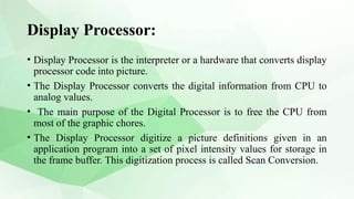 Processor Display 12202040701105_Introduction to Computer Graphics.pptx