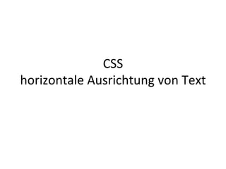CSS horizontale Ausrichtung von Text 