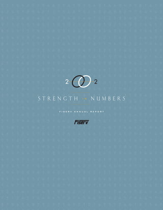2                2

STRENGTH              NUMBERS
                in



    fiserv   annual   report
 