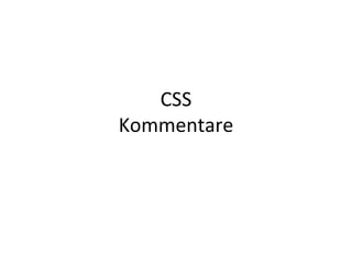 CSS Kommentare 
