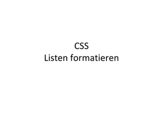 CSS Listen formatieren 