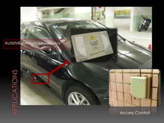 Autotoll (Electronic toll collection)




                                        Access Control
 