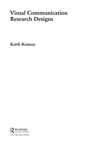 Visual Communication
Research Designs
Keith Kenney
 