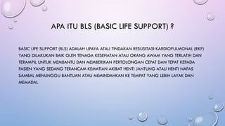 12209_BASIC LIFE SUPPORT (BLS)_Kelompok 1.pptx