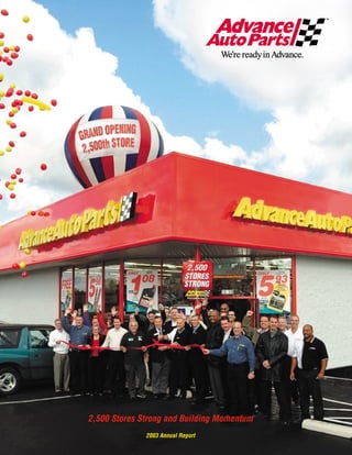 2,500 Stores Strong and Building Momentum
              2003 Annual Report
 