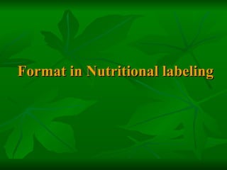 Format in Nutritional labeling 
