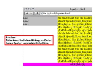 Problem: Bei unterschiedlichen Hintergrundfarben haben Spalten unterschiedliche Höhe. 