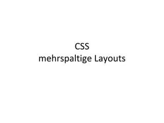 CSS mehrspaltige Layouts 