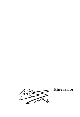 I t i n e r a r i o s
 