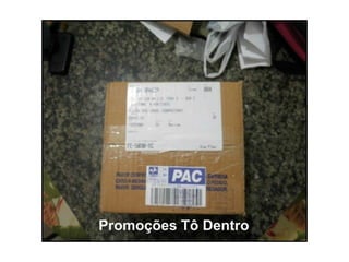 Promoções Tô Dentro
Promoções Tô Dentro
 