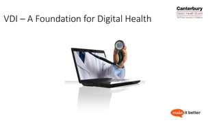 VDI – A Foundation for Digital Health 
 