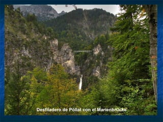 Desfiladero de Pöllat con el Marienbrücke 