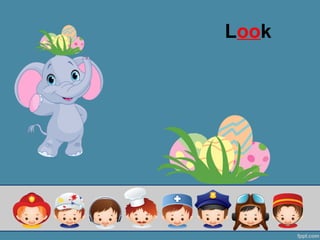 Look
 