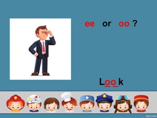 ooL_ _k
ee or oo ?
 