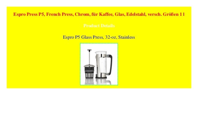 versch Größen French Press für Kaffee Glas Chrom Edelstahl Espro Press P5