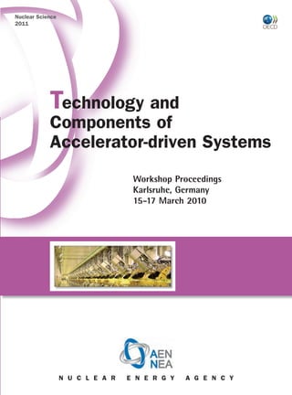 Technology And Components Of Acceleratordriven Systems Workshop ...