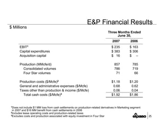 el paso  2Q2007EarningsFINAL(B&WPrint)