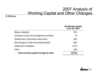 el paso  2Q2007EarningsFINAL(B&WPrint)