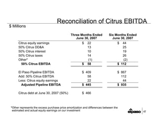 el paso  2Q2007EarningsFINAL(B&WPrint)