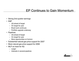 el paso  2Q2007EarningsFINAL(B&WPrint)