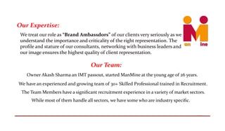 伀甀爀 䔀砀瀀攀爀琀椀猀攀㨀
伀甀爀 吀攀愀洀㨀
伀眀渀攀爀 䄀欀愀猀栀 匀栀愀爀洀愀 愀渀 䤀䴀吀 瀀愀猀猀漀甀琀Ⰰ 猀琀愀爀琀攀搀 䴀愀渀䴀椀渀攀 愀琀 琀栀攀 礀漀甀渀最 愀最攀 漀昀 ㈀㘀 礀攀愀爀猀⸀
圀攀 栀愀瘀攀 愀渀 攀砀瀀攀爀椀攀渀挀攀搀 愀渀搀 最爀漀眀椀渀最 琀攀愀洀 漀昀 ㌀　⬀ 匀欀椀氀氀攀搀 倀爀漀昀攀猀猀椀漀渀愀氀 琀爀愀椀渀攀搀 椀渀 刀攀挀爀甀椀琀洀攀渀琀⸀
吀栀攀 吀攀愀洀 䴀攀洀戀攀爀猀 栀愀瘀攀 愀 猀椀最渀椀ǻ挀愀渀琀 爀攀挀爀甀椀琀洀攀渀琀 攀砀瀀攀爀椀攀渀挀攀 椀渀 愀 瘀愀爀椀攀琀礀 漀昀 洀愀爀欀攀琀 猀攀挀琀漀爀猀⸀
圀栀椀氀攀 洀漀猀琀 漀昀 琀栀攀洀 栀愀渀搀氀攀 愀氀氀 猀攀挀琀漀爀猀Ⰰ 眀攀 栀愀瘀攀 猀漀洀攀 眀栀漀 愀爀攀 椀渀搀甀猀琀爀礀 猀瀀攀挀椀ǻ挀⸀
圀攀 琀爀攀愀琀 漀甀爀 爀漀氀攀 愀猀 ᰠ䈀爀愀渀搀 䄀洀戀愀猀猀搀漀爀猀ᴠ 漀昀 漀甀爀 挀氀椀攀渀琀猀 瘀攀爀礀 猀攀爀椀漀甀猀氀礀 愀猀 眀攀 
甀渀搀攀爀猀琀愀渀搀 琀栀攀 椀洀瀀漀爀琀愀渀挀攀 愀渀搀 挀爀椀琀椀挀愀氀椀琀礀 漀昀 琀栀攀 爀椀最栀琀 爀攀瀀爀攀猀攀渀琀愀琀椀漀渀⸀ 吀栀攀 
瀀爀漀ǻ氀攀 愀渀搀 猀琀愀琀甀爀攀 漀昀 漀甀爀 挀漀渀猀甀氀琀愀渀琀猀Ⰰ 渀攀琀眀漀爀欀椀渀最 眀椀琀栀 戀甀猀椀渀攀猀猀 氀攀愀搀攀爀猀 愀渀搀 
漀甀爀 椀洀愀最攀 攀渀猀甀爀攀猀 琀栀攀 栀椀最栀攀猀琀 焀甀愀氀椀琀礀 漀昀 挀氀椀攀渀琀 爀攀瀀爀攀猀攀渀琀愀琀椀漀渀⸀
 