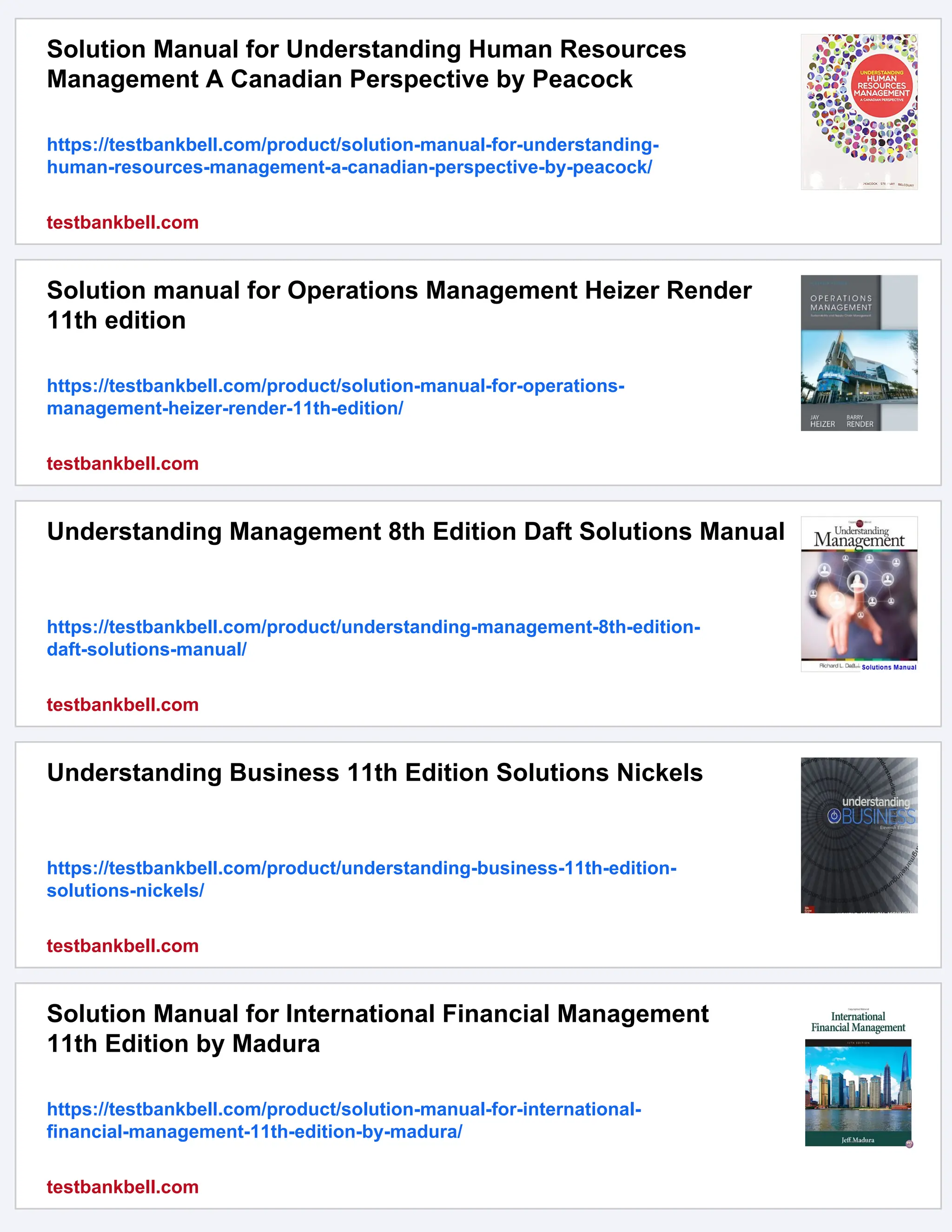 Solution Manual for Understanding Human Resources
Management A Canadian Perspective by Peacock
https://testbankbell.com/product/solution-manual-for-understanding-
human-resources-management-a-canadian-perspective-by-peacock/
testbankbell.com
Solution manual for Operations Management Heizer Render
11th edition
https://testbankbell.com/product/solution-manual-for-operations-
management-heizer-render-11th-edition/
testbankbell.com
Understanding Management 8th Edition Daft Solutions Manual
https://testbankbell.com/product/understanding-management-8th-edition-
daft-solutions-manual/
testbankbell.com
Understanding Business 11th Edition Solutions Nickels
https://testbankbell.com/product/understanding-business-11th-edition-
solutions-nickels/
testbankbell.com
Solution Manual for International Financial Management
11th Edition by Madura
https://testbankbell.com/product/solution-manual-for-international-
financial-management-11th-edition-by-madura/
testbankbell.com
 