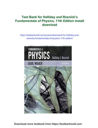 Test Bank for Halliday and Resnick’s Fundamentals of Physics, 11th ...