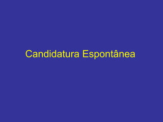 Candidatura Espontânea

 