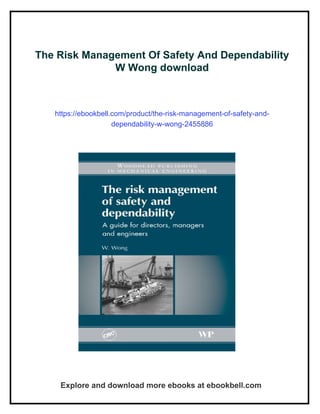 The Risk Management Of Safety And Dependability W Wong | PDF