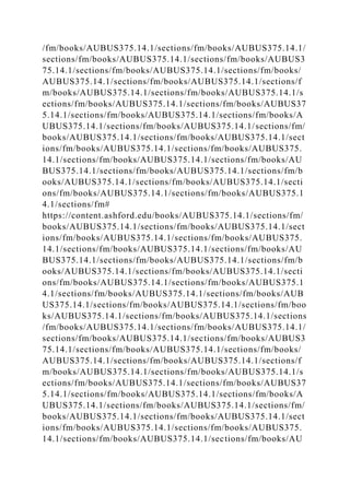 /fm/books/AUBUS375.14.1/sections/fm/books/AUBUS375.14.1/
sections/fm/books/AUBUS375.14.1/sections/fm/books/AUBUS3
75.14.1/sections/fm/books/AUBUS375.14.1/sections/fm/books/
AUBUS375.14.1/sections/fm/books/AUBUS375.14.1/sections/f
m/books/AUBUS375.14.1/sections/fm/books/AUBUS375.14.1/s
ections/fm/books/AUBUS375.14.1/sections/fm/books/AUBUS37
5.14.1/sections/fm/books/AUBUS375.14.1/sections/fm/books/A
UBUS375.14.1/sections/fm/books/AUBUS375.14.1/sections/fm/
books/AUBUS375.14.1/sections/fm/books/AUBUS375.14.1/sect
ions/fm/books/AUBUS375.14.1/sections/fm/books/AUBUS375.
14.1/sections/fm/books/AUBUS375.14.1/sections/fm/books/AU
BUS375.14.1/sections/fm/books/AUBUS375.14.1/sections/fm/b
ooks/AUBUS375.14.1/sections/fm/books/AUBUS375.14.1/secti
ons/fm/books/AUBUS375.14.1/sections/fm/books/AUBUS375.1
4.1/sections/fm#
https://content.ashford.edu/books/AUBUS375.14.1/sections/fm/
books/AUBUS375.14.1/sections/fm/books/AUBUS375.14.1/sect
ions/fm/books/AUBUS375.14.1/sections/fm/books/AUBUS375.
14.1/sections/fm/books/AUBUS375.14.1/sections/fm/books/AU
BUS375.14.1/sections/fm/books/AUBUS375.14.1/sections/fm/b
ooks/AUBUS375.14.1/sections/fm/books/AUBUS375.14.1/secti
ons/fm/books/AUBUS375.14.1/sections/fm/books/AUBUS375.1
4.1/sections/fm/books/AUBUS375.14.1/sections/fm/books/AUB
US375.14.1/sections/fm/books/AUBUS375.14.1/sections/fm/boo
ks/AUBUS375.14.1/sections/fm/books/AUBUS375.14.1/sections
/fm/books/AUBUS375.14.1/sections/fm/books/AUBUS375.14.1/
sections/fm/books/AUBUS375.14.1/sections/fm/books/AUBUS3
75.14.1/sections/fm/books/AUBUS375.14.1/sections/fm/books/
AUBUS375.14.1/sections/fm/books/AUBUS375.14.1/sections/f
m/books/AUBUS375.14.1/sections/fm/books/AUBUS375.14.1/s
ections/fm/books/AUBUS375.14.1/sections/fm/books/AUBUS37
5.14.1/sections/fm/books/AUBUS375.14.1/sections/fm/books/A
UBUS375.14.1/sections/fm/books/AUBUS375.14.1/sections/fm/
books/AUBUS375.14.1/sections/fm/books/AUBUS375.14.1/sect
ions/fm/books/AUBUS375.14.1/sections/fm/books/AUBUS375.
14.1/sections/fm/books/AUBUS375.14.1/sections/fm/books/AU
 