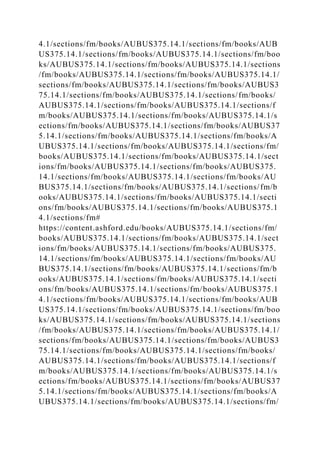 4.1/sections/fm/books/AUBUS375.14.1/sections/fm/books/AUB
US375.14.1/sections/fm/books/AUBUS375.14.1/sections/fm/boo
ks/AUBUS375.14.1/sections/fm/books/AUBUS375.14.1/sections
/fm/books/AUBUS375.14.1/sections/fm/books/AUBUS375.14.1/
sections/fm/books/AUBUS375.14.1/sections/fm/books/AUBUS3
75.14.1/sections/fm/books/AUBUS375.14.1/sections/fm/books/
AUBUS375.14.1/sections/fm/books/AUBUS375.14.1/sections/f
m/books/AUBUS375.14.1/sections/fm/books/AUBUS375.14.1/s
ections/fm/books/AUBUS375.14.1/sections/fm/books/AUBUS37
5.14.1/sections/fm/books/AUBUS375.14.1/sections/fm/books/A
UBUS375.14.1/sections/fm/books/AUBUS375.14.1/sections/fm/
books/AUBUS375.14.1/sections/fm/books/AUBUS375.14.1/sect
ions/fm/books/AUBUS375.14.1/sections/fm/books/AUBUS375.
14.1/sections/fm/books/AUBUS375.14.1/sections/fm/books/AU
BUS375.14.1/sections/fm/books/AUBUS375.14.1/sections/fm/b
ooks/AUBUS375.14.1/sections/fm/books/AUBUS375.14.1/secti
ons/fm/books/AUBUS375.14.1/sections/fm/books/AUBUS375.1
4.1/sections/fm#
https://content.ashford.edu/books/AUBUS375.14.1/sections/fm/
books/AUBUS375.14.1/sections/fm/books/AUBUS375.14.1/sect
ions/fm/books/AUBUS375.14.1/sections/fm/books/AUBUS375.
14.1/sections/fm/books/AUBUS375.14.1/sections/fm/books/AU
BUS375.14.1/sections/fm/books/AUBUS375.14.1/sections/fm/b
ooks/AUBUS375.14.1/sections/fm/books/AUBUS375.14.1/secti
ons/fm/books/AUBUS375.14.1/sections/fm/books/AUBUS375.1
4.1/sections/fm/books/AUBUS375.14.1/sections/fm/books/AUB
US375.14.1/sections/fm/books/AUBUS375.14.1/sections/fm/boo
ks/AUBUS375.14.1/sections/fm/books/AUBUS375.14.1/sections
/fm/books/AUBUS375.14.1/sections/fm/books/AUBUS375.14.1/
sections/fm/books/AUBUS375.14.1/sections/fm/books/AUBUS3
75.14.1/sections/fm/books/AUBUS375.14.1/sections/fm/books/
AUBUS375.14.1/sections/fm/books/AUBUS375.14.1/sections/f
m/books/AUBUS375.14.1/sections/fm/books/AUBUS375.14.1/s
ections/fm/books/AUBUS375.14.1/sections/fm/books/AUBUS37
5.14.1/sections/fm/books/AUBUS375.14.1/sections/fm/books/A
UBUS375.14.1/sections/fm/books/AUBUS375.14.1/sections/fm/
 